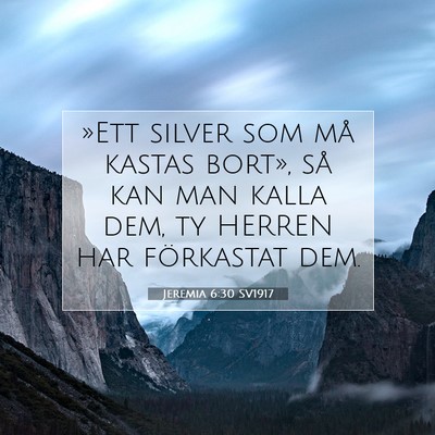 Jeremia 6:30 SV1917 Bild av bibelvers