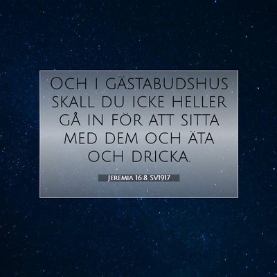 Jeremia 16:8 SV1917 Bild av bibelvers