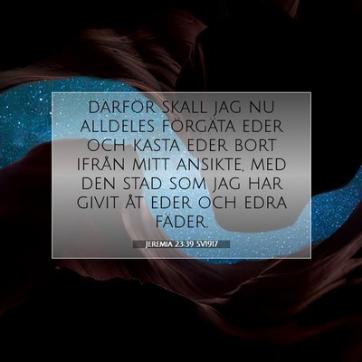 Jeremia 23:39 SV1917 Bild av bibelvers