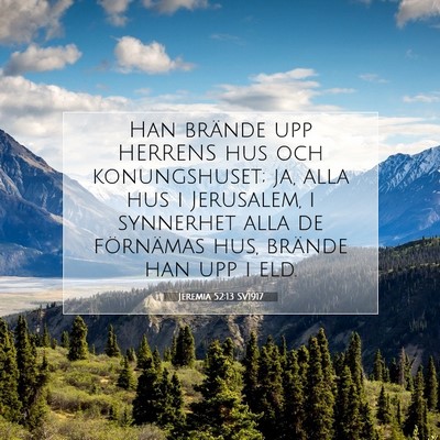 Jeremia 52:13 SV1917 Bild av bibelvers