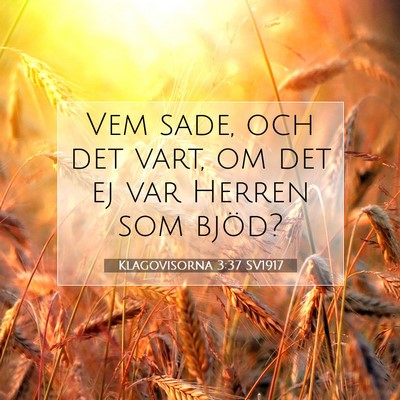 Klagovisorna 3:37 SV1917 Bild av bibelvers