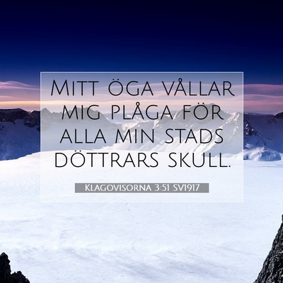 Klagovisorna 3:51 SV1917 Bild av bibelvers