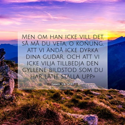 Daniel 3:18 Bibelvers Förklarad