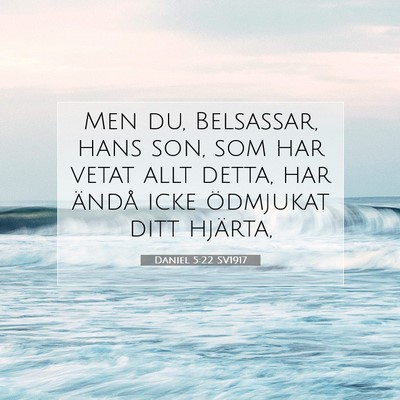 Daniel 5:22 SV1917 Bild av bibelvers