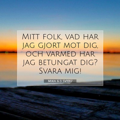 Mika 6:3 Bibelvers Förklarad