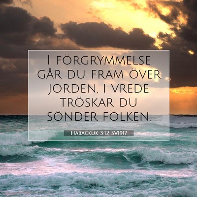 Habackuk 3:12 SV1917 Bild av bibelvers