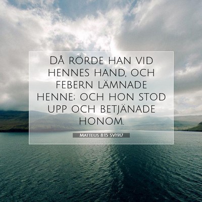 Matteus 8:15 SV1917 Bild av bibelvers