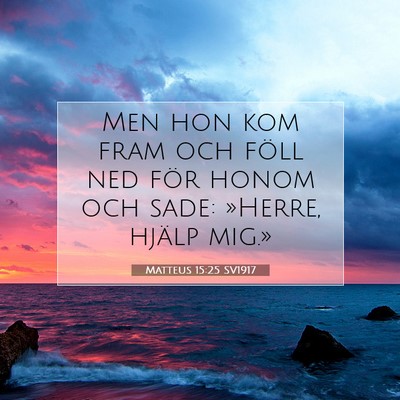 Matteus 15:25 SV1917 Bild av bibelvers