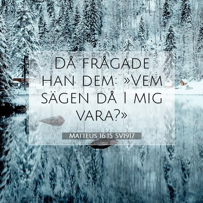 Matteus 16:15 SV1917 Bild av bibelvers