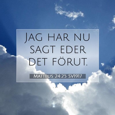 Matteus 24:25 SV1917 Bild av bibelvers