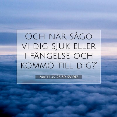 Matteus 25:39 Bibelvers Förklarad
