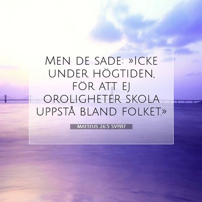 Matteus 26:5 SV1917 Bild av bibelvers