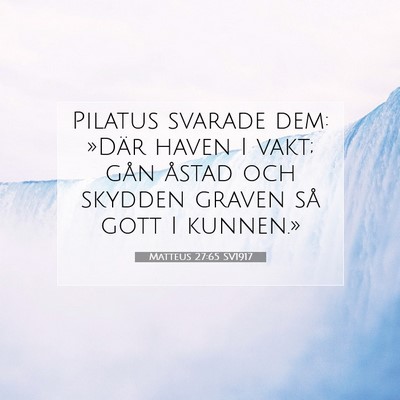 Matteus 27:65 SV1917 Bild av bibelvers