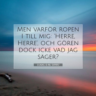 Lukas 6:46 SV1917 Bild av bibelvers