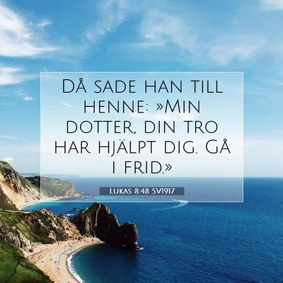 Lukas 8:48 SV1917 Bild av bibelvers