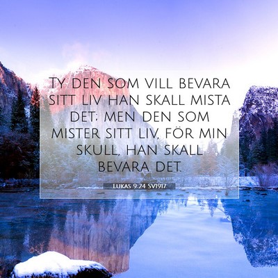 Lukas 9:24 SV1917 Bild av bibelvers