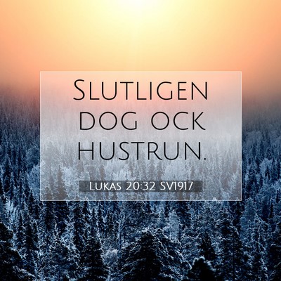 Lukas 20:32 Bibelvers Förklarad