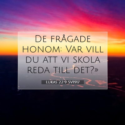 Lukas 22:9 Bibelvers Förklarad
