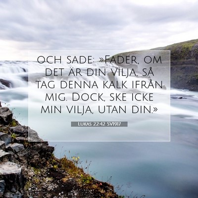 Lukas 22:42 SV1917 Bild av bibelvers
