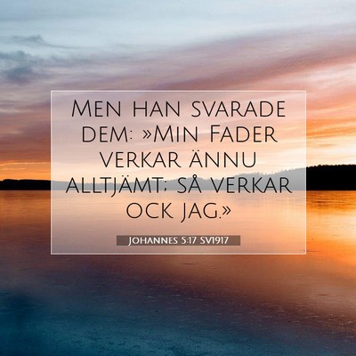 Johannes 5:17 Bibelvers Förklarad