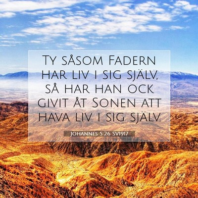 Johannes 5:26 SV1917 Bild av bibelvers