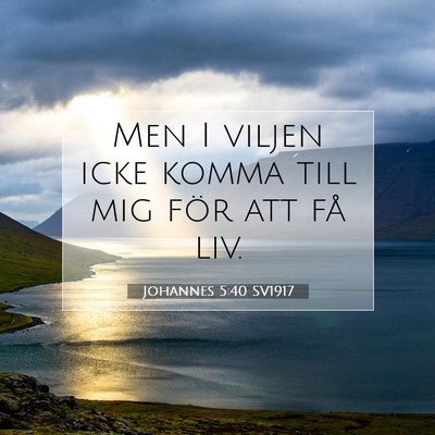 Johannes 5:40 Bibelvers Förklarad