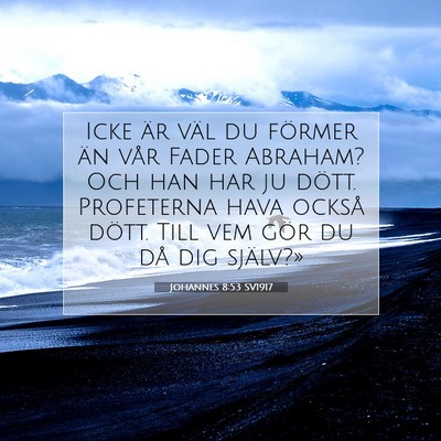 Johannes 8:53 SV1917 Bild av bibelvers