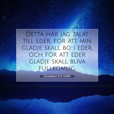 Johannes 15:11 SV1917 Bild av bibelvers