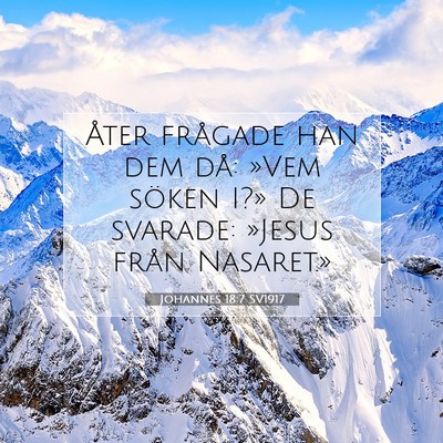 Johannes 18:7 Bibelvers Förklarad
