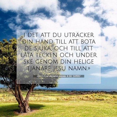 Apostlagärningarna 4:30 SV1917 Bild av bibelvers