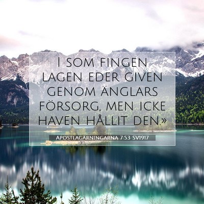 Apostlagärningarna 7:53 SV1917 Bild av bibelvers