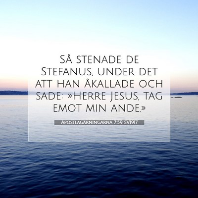 Apostlagärningarna 7:59 SV1917 Bild av bibelvers