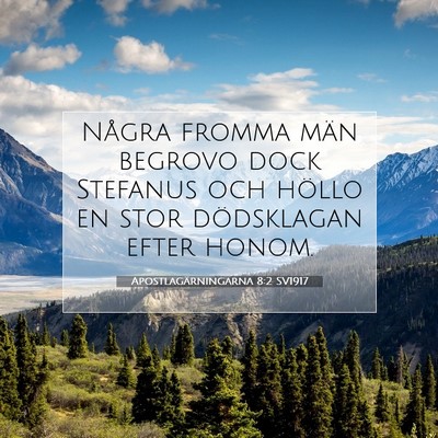 Apostlagärningarna 8:2 Bibelvers Förklarad