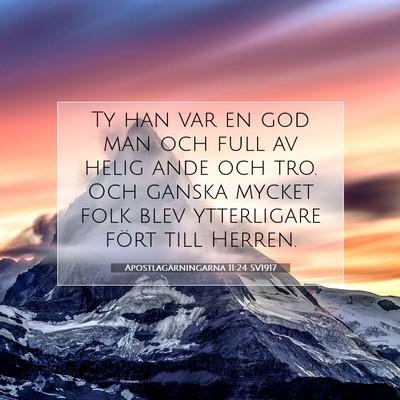 Apostlagärningarna 11:24 SV1917 Bild av bibelvers