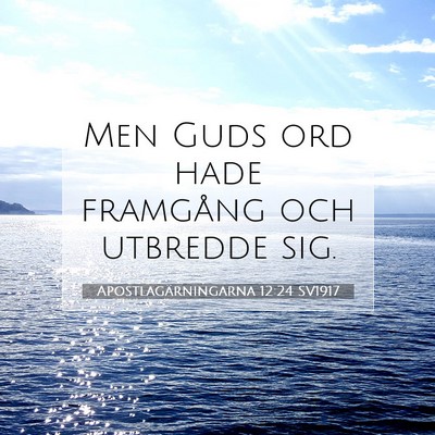 Apostlagärningarna 12:24 SV1917 Bild av bibelvers