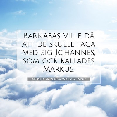 Apostlagärningarna 15:37 SV1917 Bild av bibelvers