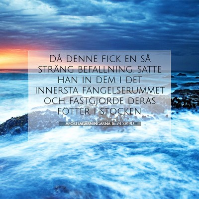 Apostlagärningarna 16:24 SV1917 Bild av bibelvers