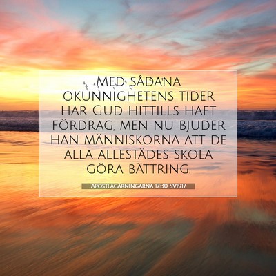 Apostlagärningarna 17:30 SV1917 Bild av bibelvers