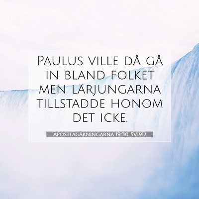 Apostlagärningarna 19:30 Bibelvers Förklarad