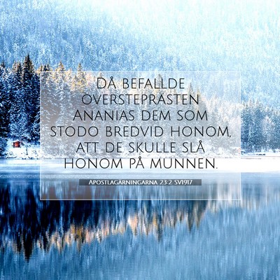 Apostlagärningarna 23:2 SV1917 Bild av bibelvers