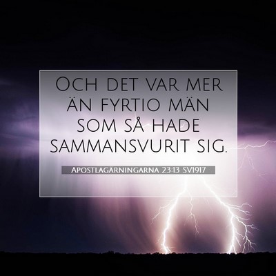 Apostlagärningarna 23:13 SV1917 Bild av bibelvers