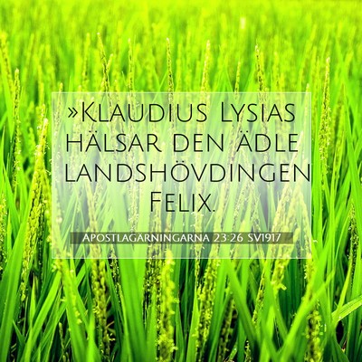 Apostlagärningarna 23:26 SV1917 Bild av bibelvers