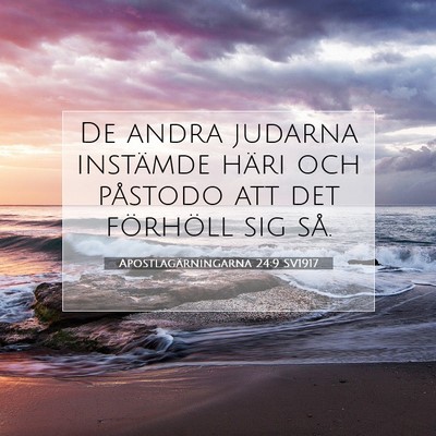 Apostlagärningarna 24:9 Bibelvers Förklarad