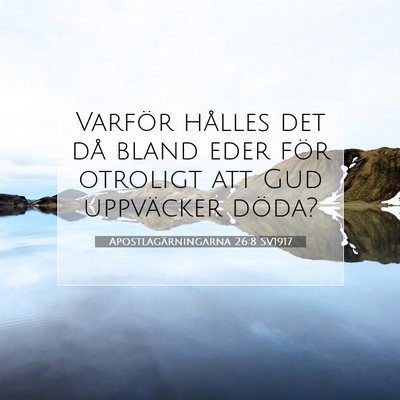 Apostlagärningarna 26:8 Bibelvers Förklarad