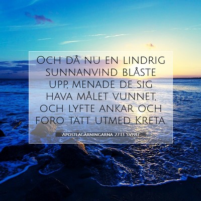 Apostlagärningarna 27:13 SV1917 Bild av bibelvers