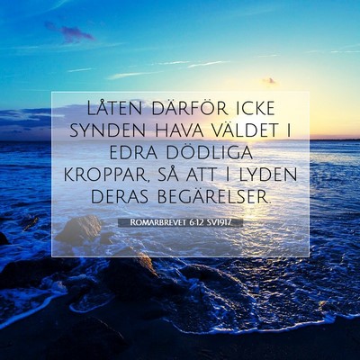 Romarbrevet 6:12 SV1917 Bild av bibelvers