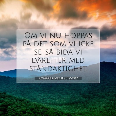 Romarbrevet 8:25 SV1917 Bild av bibelvers
