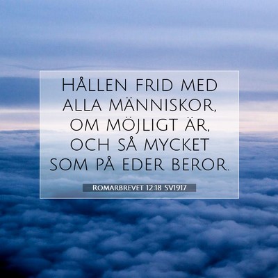 Romarbrevet 12:18 SV1917 Bild av bibelvers