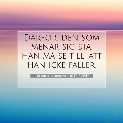 1 Korinthierbrevet 10:12 Bibelvers Förklarad