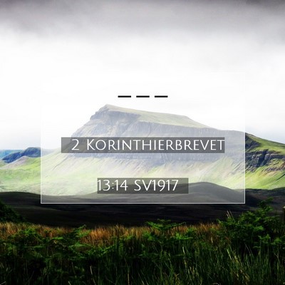 2 Korinthierbrevet 13:14 SV1917 Bild av bibelvers